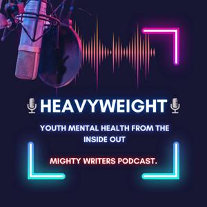 Heavyweight: Youth Mental Health From the Inside Out