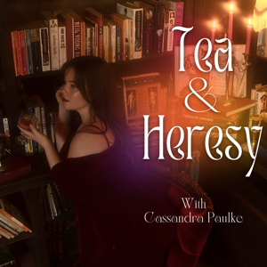 Tea & Heresy