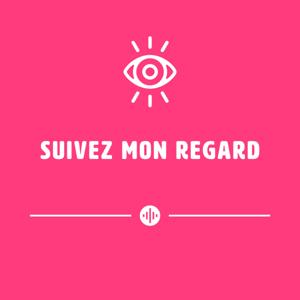 Suivez mon regard