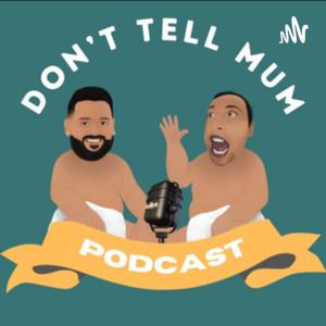 Don’t Tell Mum