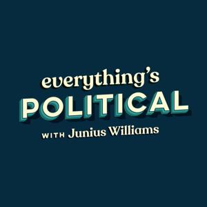 Everything's Political
