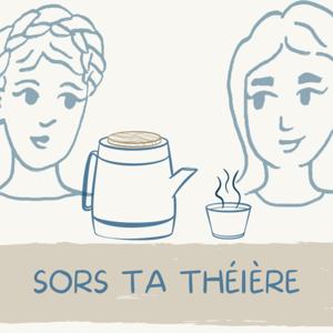 Sors ta théière
