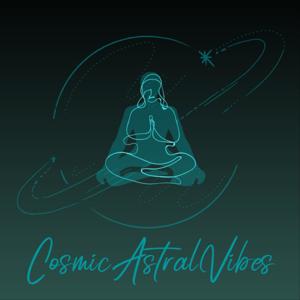 Cosmic Astral Vibes