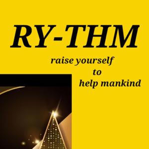RY-THM raise yourself to help mankind