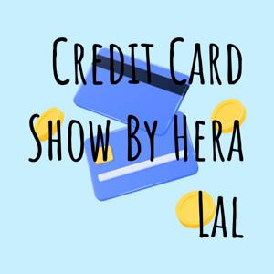 Credit Card Show By Hera Lal
