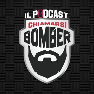 Chiamarsi Bomber - Il Podcast