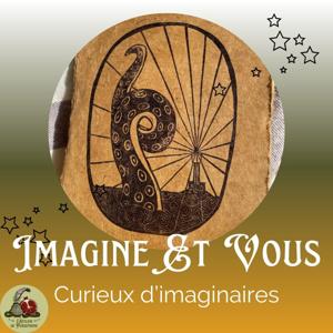 Imagine et Vous - Curieux d'imaginaires