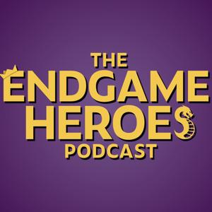 The Endgame Heroes Podcast