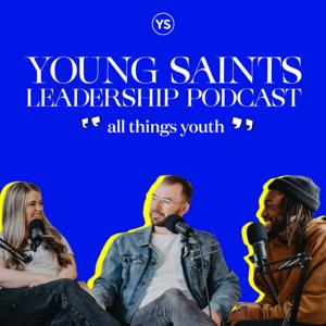 Young Saints Leadership Podcast