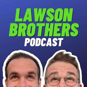 Lawson Brothers Podcast