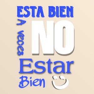 Esta Bien a veces No Estar Bien:)