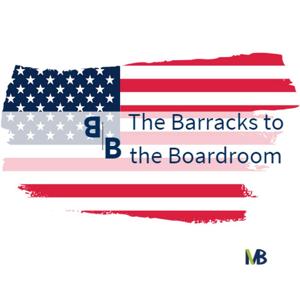 The Barracks to the Boardroom