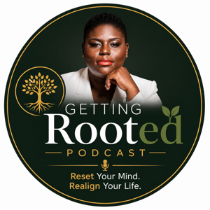 Getting ROOTED Podcast