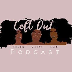 The LeftOut Podcast.