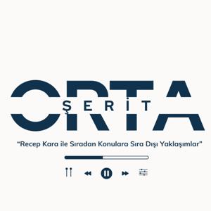 Recep Kara ile ORTA ŞERİT