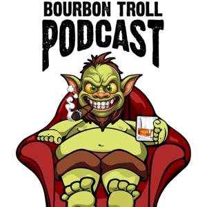 Bourbon Troll Podcast