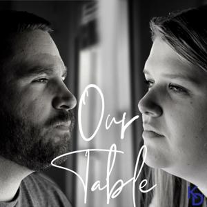 Our Table Podcast