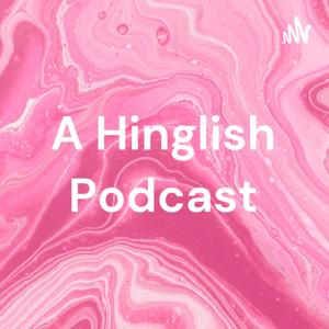 A Hinglish Podcast