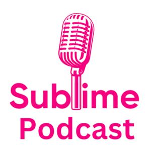 Sublime Podcast