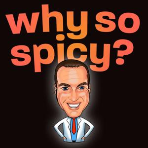 Why So Spicy
