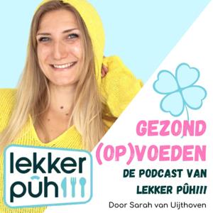 Gezond (op)voeden - De Lekker Pûh!!! podcast