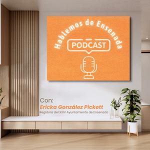 Hablemos de Ensenada Podcast
