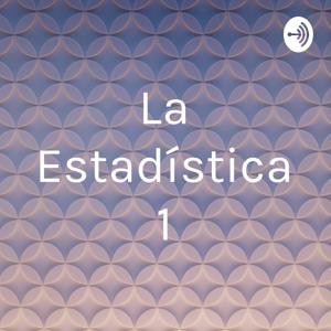 La Estadística 1