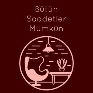 Bütün Saadetler Mümkün