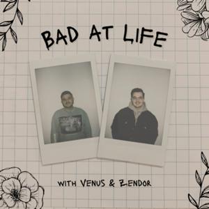 Bad at Life