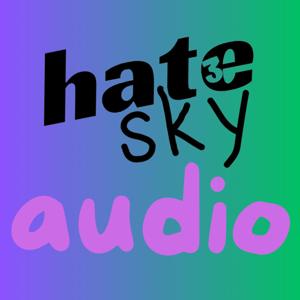 hatesky audio