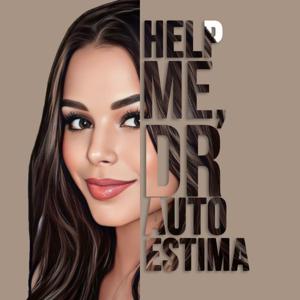 Help me, Dr Autoestima
