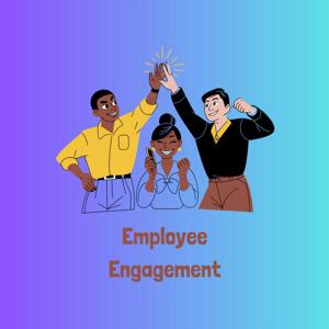 Why Employee Engagement?