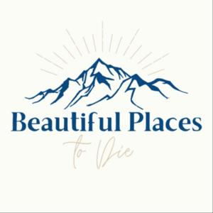 Beautiful Places to Die