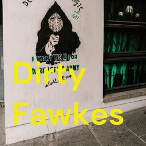Dirty Fawkes