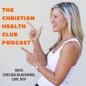 The Christian Health Club Podcast by The Christian Nutritionist