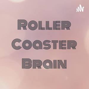 Roller Coaster Brain
