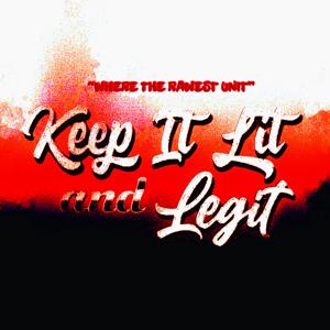 Keep It Lit and Legit