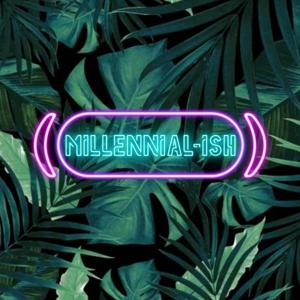 Millennial-ish