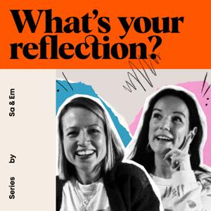 What's Your Reflection?