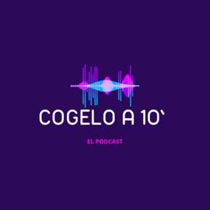 Cogelo a 10’ el Podcast