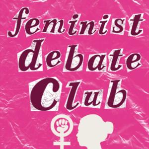 Feminist Debate Club