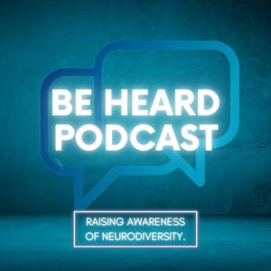 Be Heard Podcast