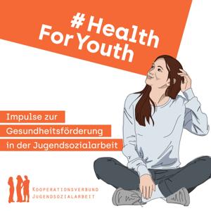 #HealthForYouth – Impulse zur Gesundheitsförderung in der Jugendsozialarbeit