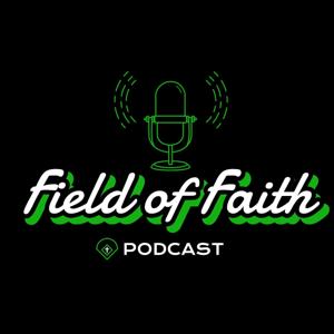 Field of Faith Podcast