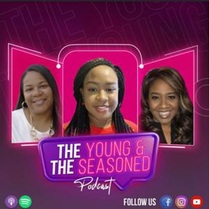 The Young & The Seasoned