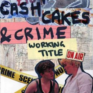 Cash Cakes and Crime [Working Title]