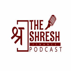The Shresh Podcast