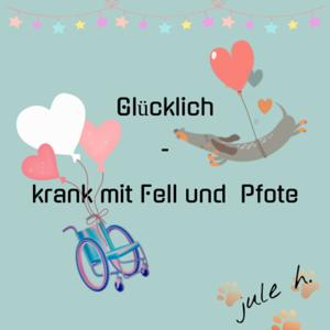 Glücklich - krank mit Fell und Pfote