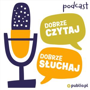 Dobrze czytaj, dobrze słuchaj