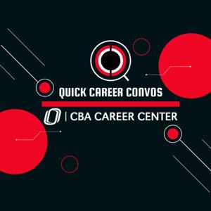 Quick Career Convos by the UNO CBA Career Center